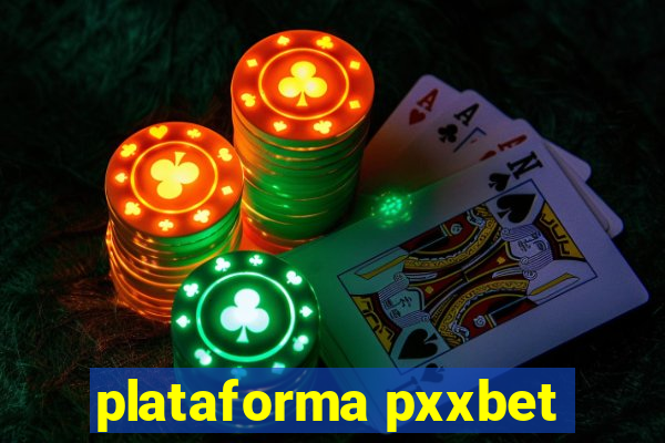 plataforma pxxbet